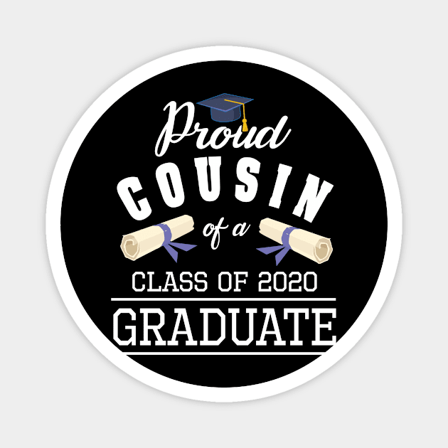 Proud Cousin Of A Class Of 2020 Graduate Happy Student Magnet by suongmerch